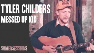 'Tyler Childers and the Food Stamps - \"Messed Up Kid\" (SomerSessions)'