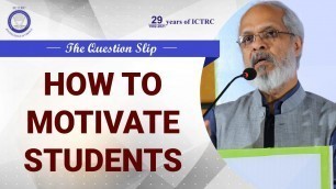 'How to Motivate Students | Dr. V S Ravindran (Psychologist) | The Question Slip 18'
