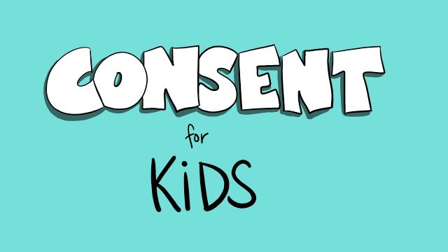 'consent for kids'