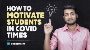 'Learn To Motivate Students | Teachmint | Motivation Tips For Teachers'