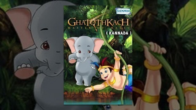 'Kannada Kids Animation Movie - Ghatothkach Master Of Magic'