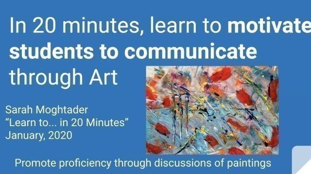 'In 20 minutes, learn to motivate students to communicate through Art'