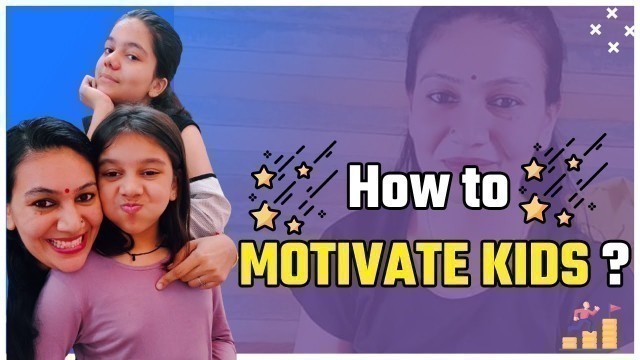 'How to Motivate Kids ? | Parenting Shala | Rj Kriti'