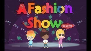'A Fashion Show - ♫Kids Songs Channel ♫ | Toddler Music | Nursery Rhymes | Kids Music Video'