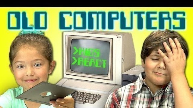 'KIDS REACT TO OLD COMPUTERS'