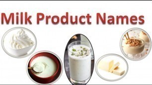 'Milk Product Names for kids learning | Milk products with pictures'