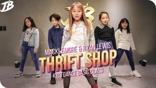 '[Kids Dance Basic Choreography]  MACKLEMORE & RYAN LEWIS - THRIFT SHOP FEAT. WANZ / JB Kids Dance'