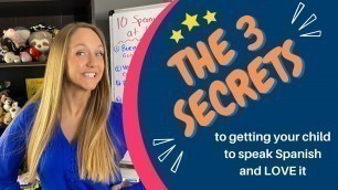 'Spanish For Kids - 3 Secrets To Your Child Learning Spanish'