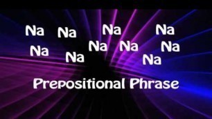 'Prepositional Phrases and Prepositions Song - Educational Music Videos'