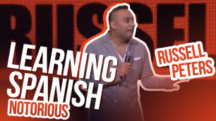 '\"Learning Spanish\" | Russell Peters - Notorious'