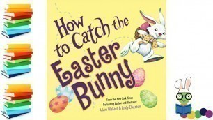 'How to Catch the Easter Bunny - Kids Books Read Aloud'