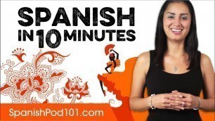 'Learn Spanish in 10 Minutes - ALL the Basics You Need'