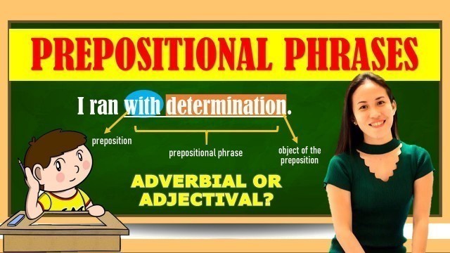 'PREPOSITIONAL PHRASES: ADVERBIAL AND ADJECTIVAL | LESSON PRESENTATION'