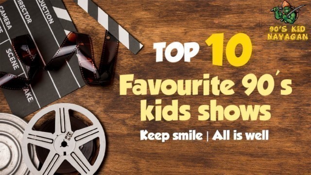 Favourite 90's kids Shows (Keep smile | All is well)