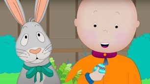 'Caillou and the Easter Bunny ★ Funny Animated Caillou | Cartoons for kids | Caillou'