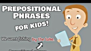 'Prepositional Phrases for Kids'