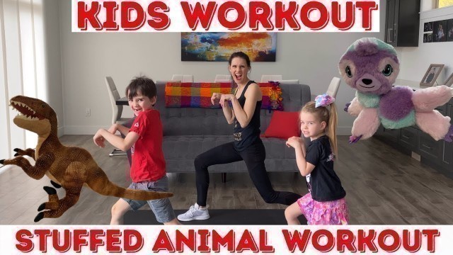 'Kids Workout / Stuffed Animal Workout (age 3-8)'