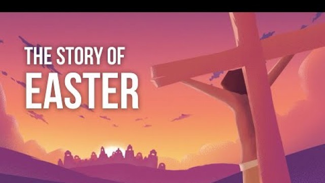 'The Story of Easter: The Resurrection of Jesus Christ | Animated Bible Story for Kids'