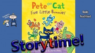 'PETE THE CAT FIVE LITTLE BUNNIES Read Aloud ~ Easter Stories for Kids ~ Kids Read Along Books'