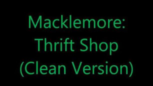 'Macklemore : Thrift Shop CLEAN VERSION | Get Me To 3k Subs? ❤️
