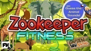 'Zookeeper Fitness | Guess the Animal Sound | Kids & Family Full Body Workout'