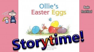 'Easter Stories for Kids ~ OLLIE\'S EASTER EGGS Read Aloud ~ Bedtime Story Read Along Books'