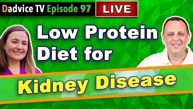 'Low Protein Diet for Kidney Disease Patients: Tips and Advice from a Renal Dietitian'