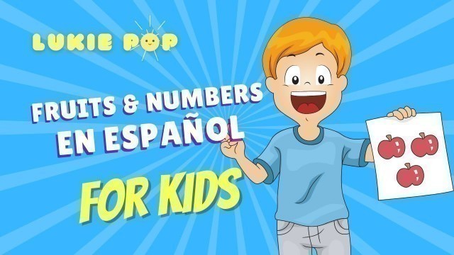 'Learn Spanish for Kids | Numbers in Spanish 1-10 | Fruits and Numbers'