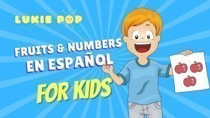 'Learn Spanish for Kids | Numbers in Spanish 1-10 | Fruits and Numbers'