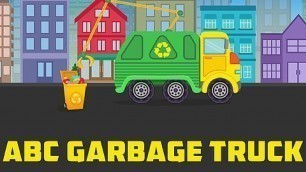 'ABC Garbage Truck - Kids Learn Their A B C\'s'