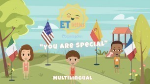 'You Are Special MULTILINGUAL | Kids Learning & Language| French-Italian-Spanish'