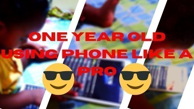 'One Year Old Kid Using Phone Like A Pro 