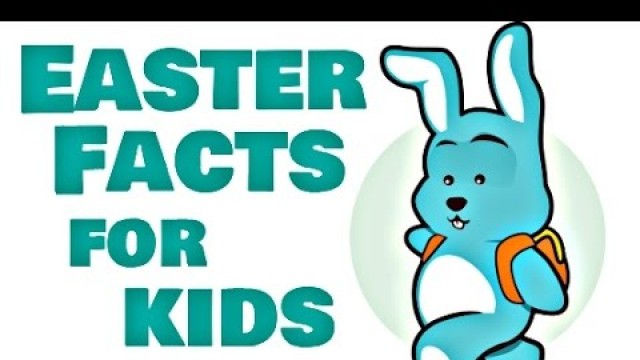'Easter Facts For Kids'