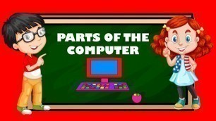 'Pre & Primary | Parts Of The Computer | Basic Parts Of A Desktop Computer | Kids IT Lesson'