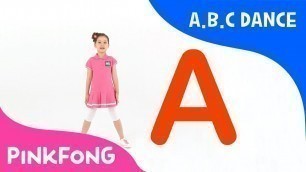 'A.B.C Dance | ABC Dance | Pinkfong Songs for Children'