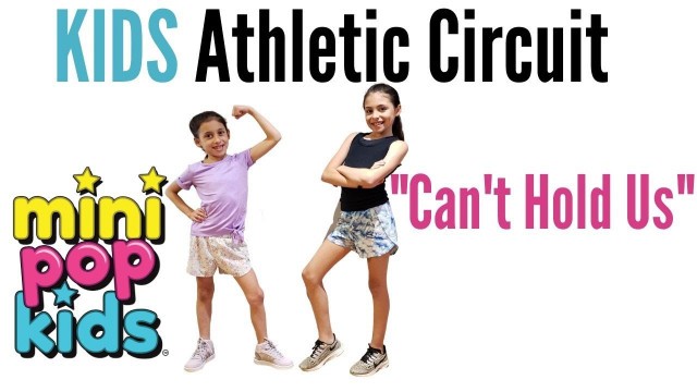 'KIDS WORKOUT - ATHLETIC CIRCUIT to \"CAN\'T HOLD US\" by MINI POP KIDS'