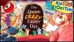 'The Quiet Crazy Easter Day ✝ Easter for Kids | Children\'s Books Read Aloud'