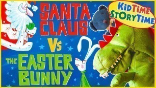 'SANTA CLAUS vs THE EASTER BUNNY | Easter for Kids | Kids Books Read Aloud'