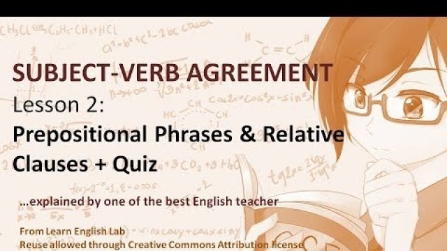 'SUBJECT VERB AGREEMENT  Lesson 2  Prepositional Phrases & Relative Clauses + Quiz'