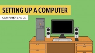 'Computer Basics: Setting Up a Desktop Computer'