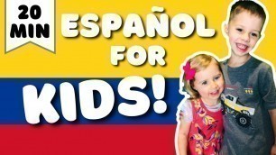 'LEARN SPANISH FOR KIDS | 20 MINUTE SPANISH LESSON FOR PRESCHOOL AND ELEMENTARY KIDS'
