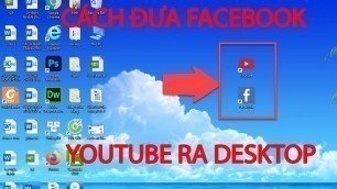 'Cách đưa biểu tượng Facebook, Youtube ra màn hình Desktop'