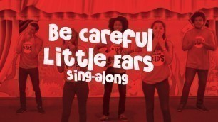 'Be Careful Little Ears Sing-Along | Kingdom Kid\'s Online'