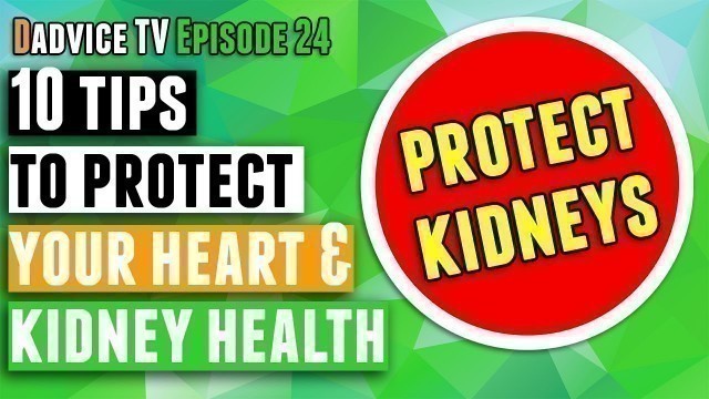 'Kidney Disease Treatment: Protect Your Kidney Health and heart health to prevent kidney failure'