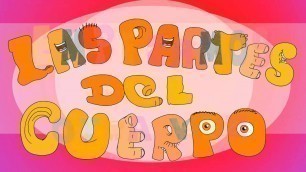 'Las partes del cuerpo . Song to learn the Parts of the body in Spanish for kids'