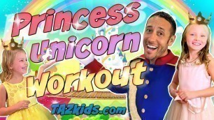 'PRINCESS UNICORN WORKOUT and DANCE for Kids!... 15 minutes of Exercise FUN and Entertainment!'