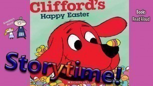 'CLIFFORD\'S HAPPY EASTER Read Aloud ~ Easter Stories for Kids ~  Bedtime Story Read Along Books'