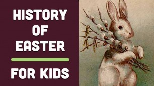 'History of Easter For Kids'