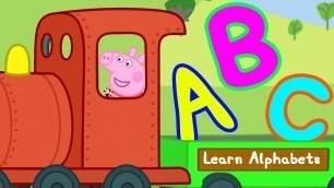 'Peppa Pig | Learn Alphabets with Peppa Pig - ABC for Kids | Learn With Peppa Pig'