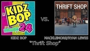 'KIDZ BOP  Vs. Mackelmore and Ryan Lewis - \"Thrift Shop\"'